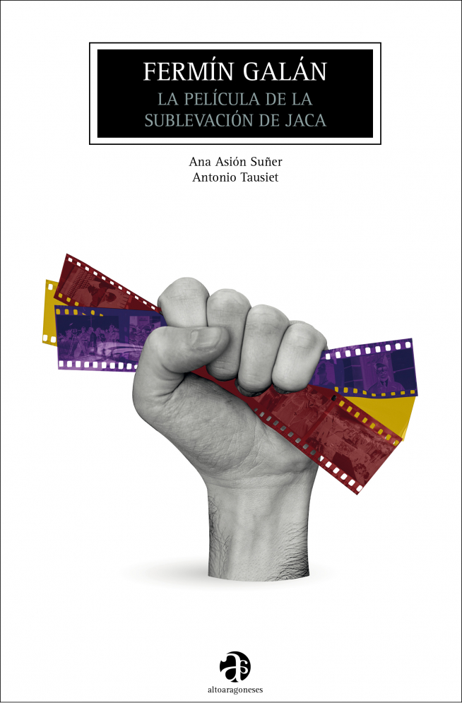 Portada del libro Fermín Galán. La película de la sublevación de Jaca