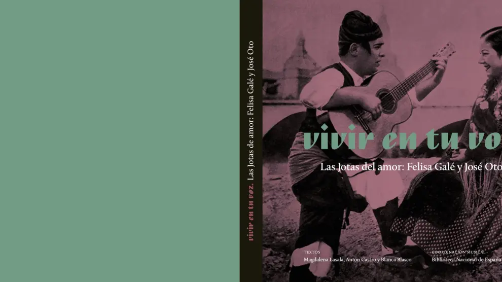 Sale a la venta el libro-CD "Vivir en tu voz, las jotas del amor de Felisa Galé y José Oto"