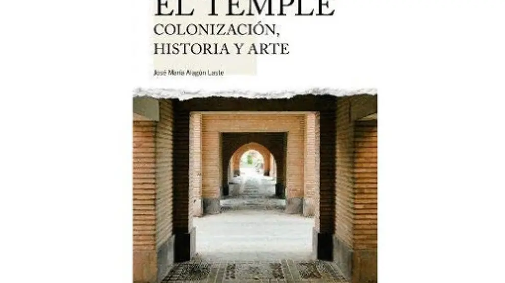 ‘El pueblo de El Temple. Colonización, Historia y Arte’, de José María Alagón