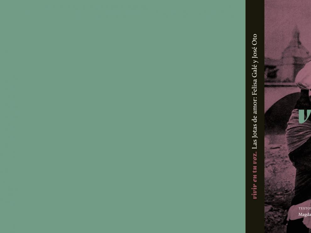 Sale a la venta el libro-CD "Vivir en tu voz, las jotas del amor de Felisa Galé y José Oto"