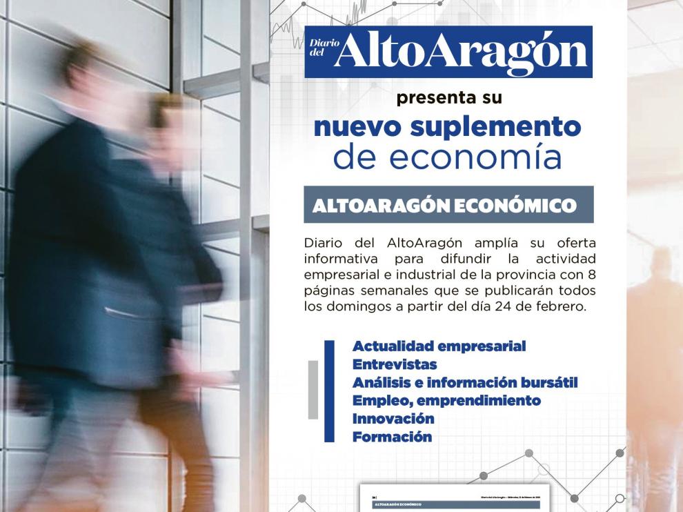 El suplemento Altoaragón Económico se publicará los domingos desde el día 24