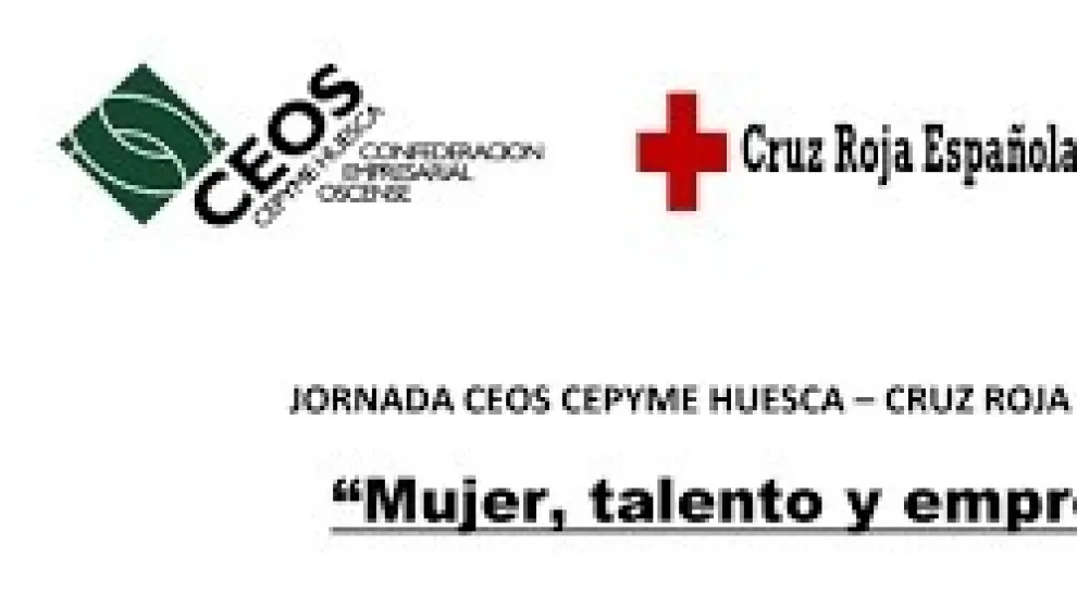 Ceos y Cruz Roja organizan en Huesca una jornada sobre "Mujer, talento y empresa"